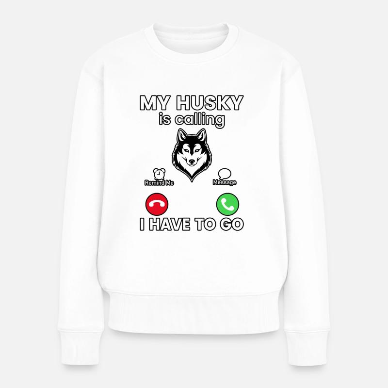 My Husky is calling I have to go - Frauen Premium Bio Pullover - Weiß
