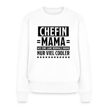 Chefin Spruch Familie Beruf Lustig Chefin Geschenk - Frauen Premium Bio Pullover - Weiß - Vorne - Julia (174cm)