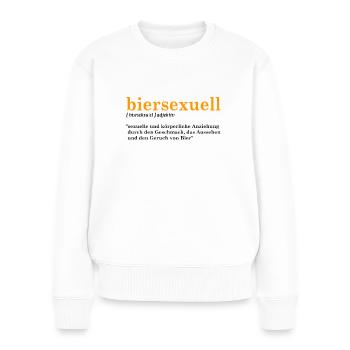 biersexuell - sexuelle und körperliche Anziehung - Frauen Premium Bio Pullover - Weiß - Vorne - Julia (174cm)