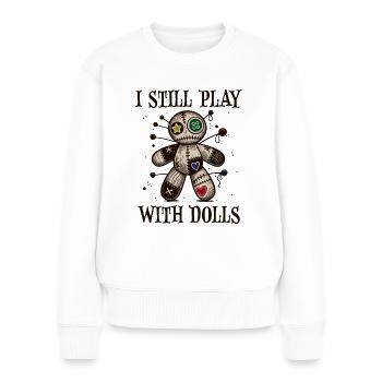 I Still play with Dolls - Women's Premium Organic Jumper - white - Front - Julia (174cm)