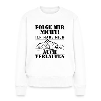 Folge Mir nicht - - Frauen Premium Bio Pullover - Weiß - Vorne - Julia (174cm)