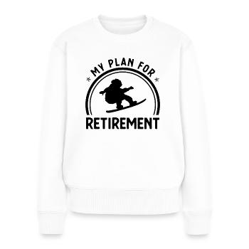My Plan for Retirement - - Women's Premium Organic Jumper - white - Front - Julia (174cm)