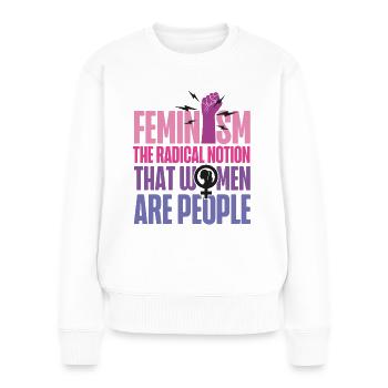 Feminist Feminism The Radical - Women's Premium Organic Jumper - white - Front - Julia (174cm)