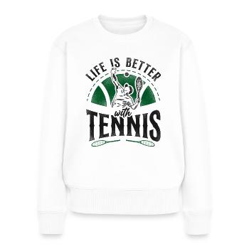 Funny Tennis Player Racket Life Is - Frauen Premium Bio Pullover - Weiß - Vorne - Julia (174cm)
