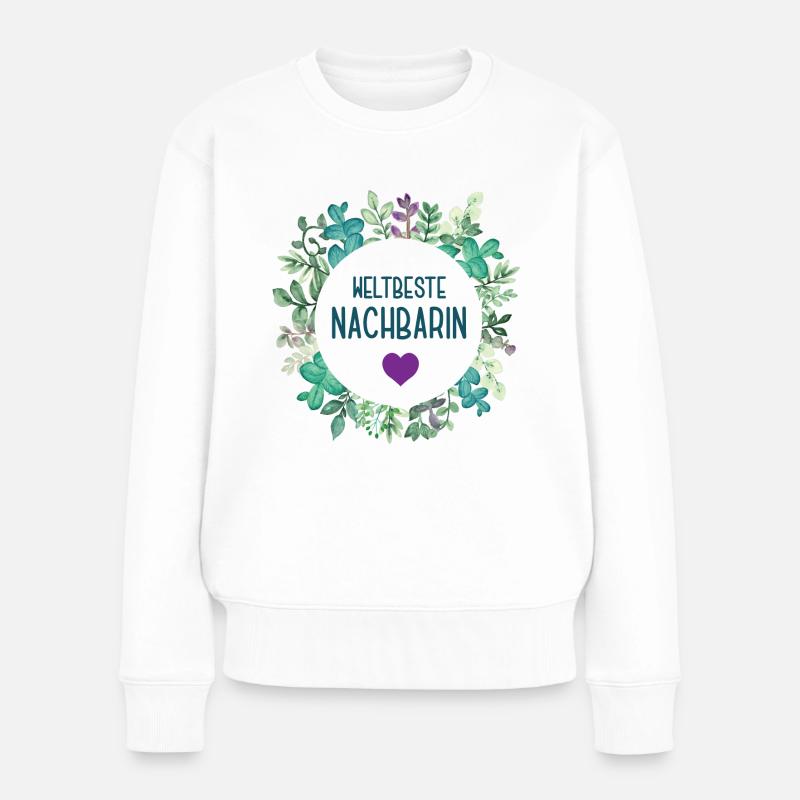 Weltbeste Nachbarin Danke Nachbarsfrau Nachbar - Frauen Premium Bio Pullover - Weiß