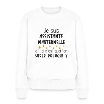 Assistante - Maternelle - Super Pouvoir - Cadeau - Pull Premium bio Femme - blanc - Devant - Julia (174cm)