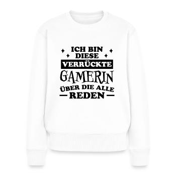 Gamerin Spruch Videospiel Sprüche Gamerin Geschenk - Frauen Premium Bio Pullover - Weiß - Vorne - Julia (174cm)