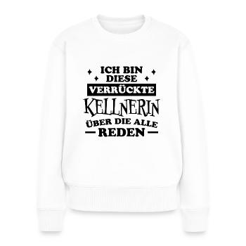 Kellnerin Spruch Kellner Beruf Kellnerin Geschenk - Frauen Premium Bio Pullover - Weiß - Vorne - Julia (174cm)