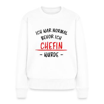Chefin Mama Lustiger Spruch Familie Beruf Geschenk - Frauen Premium Bio Pullover - Weiß - Vorne - Julia (174cm)