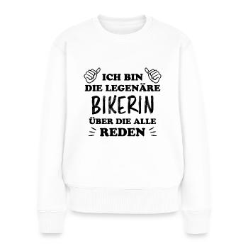 Bikerin Lustiger Spruch Bike Fun Sprüche Geschenk - Frauen Premium Bio Pullover - Weiß - Vorne - Julia (174cm)