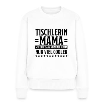Tischlerin Spruch Schreinerin Tischlerin Geschenk - Frauen Premium Bio Pullover - Weiß - Vorne - Julia (174cm)