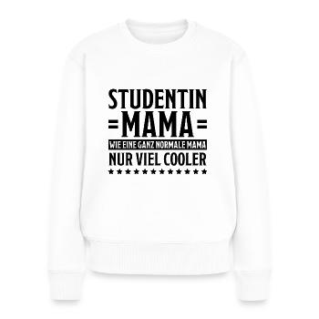 Studentin Spruch Universität Studentin Geschenk - Frauen Premium Bio Pullover - Weiß - Vorne - Julia (174cm)