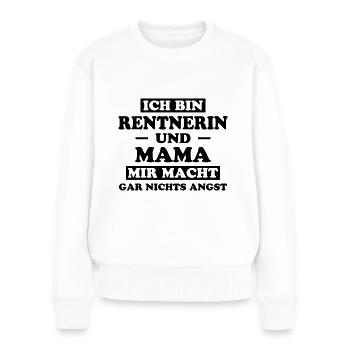 Rentnerin Spruch Ruhestand Oma Rentnerin Geschenk - Frauen Premium Bio Pullover - Weiß - Vorne - Julia (174cm)