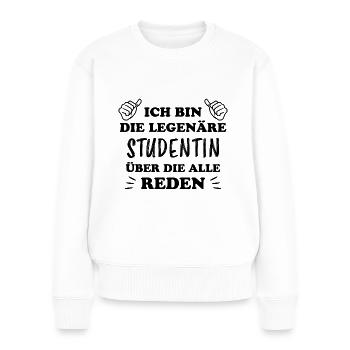 Studentin Spruch Universität Studentin Geschenk - Frauen Premium Bio Pullover - Weiß - Vorne - Julia (174cm)