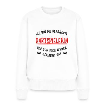Dartspielerin Witz Spruch Darts Dartpfeil Geschenk - Frauen Premium Bio Pullover - Weiß - Vorne - Julia (174cm)