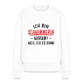 Schwimmerin Lustiger Spruch Fun Schwimmen Geschenk - Frauen Premium Bio Pullover - Weiß - Vorne - Julia (174cm)