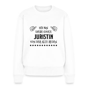 Juristin Beruf Lustige Spruch Jurist Jura Geschenk - Frauen Premium Bio Pullover - Weiß - Vorne - Julia (174cm)
