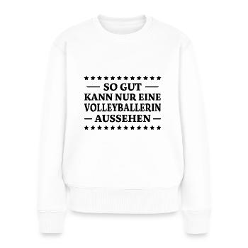 Volleyballerin Spruch Fun Beachvolleyball Geschenk - Frauen Premium Bio Pullover - Weiß - Vorne - Julia (174cm)