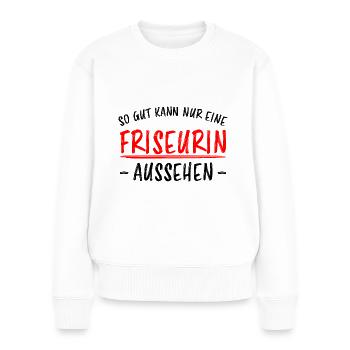 Friseurin Beruf Friseur Lustiger Spruch Geschenk - Frauen Premium Bio Pullover - Weiß - Vorne - Julia (174cm)