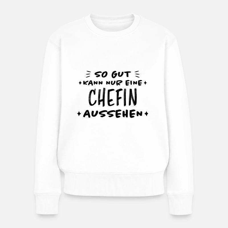 Chefin Mama Lustiger Spruch Familie Beruf Geschenk - Frauen Premium Bio Pullover - Weiß