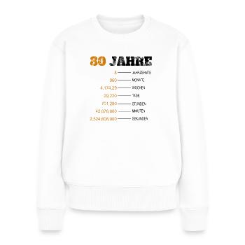 80 Geburtstag Geschenk Opa Oma 80 Jahre 80er - Frauen Premium Bio Pullover - Weiß - Vorne - Julia (174cm)