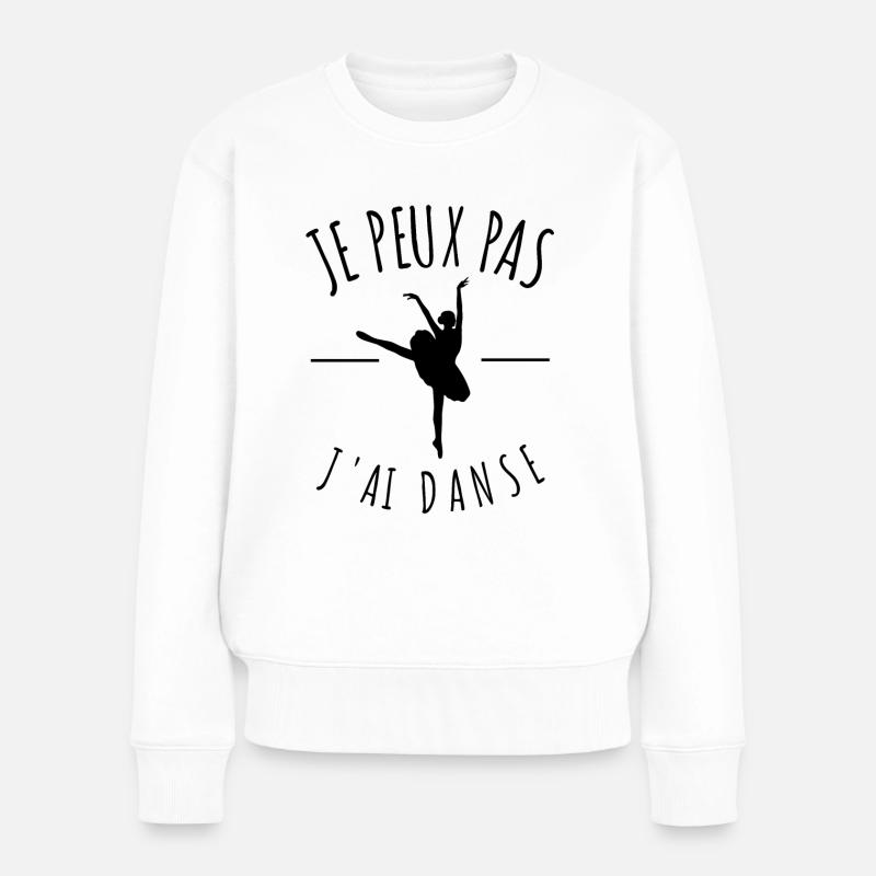 je peux pas j'ai danse classique danseuse humour - Pull Premium bio Femme - blanc