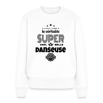 super danseuse 100% parfaite humour - Pull Premium bio Femme - blanc - Devant - Julia (174cm)