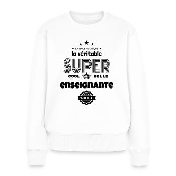 super enseignante 100% parfaite humour - Pull Premium bio Femme - blanc - Devant - Julia (174cm)