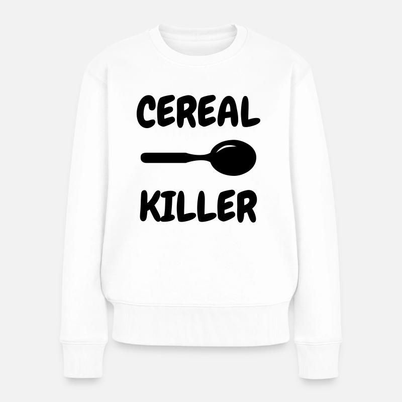 Cereal Killer - Humor - Funny - Joke - Friend - Frauen Premium Bio Pullover - Weiß