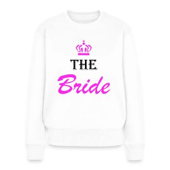 The Bride Team Design - Frauen Premium Bio Pullover - Weiß - Vorne - Julia (174cm)