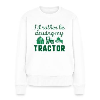 Ich würde lieber meinen Traktor fahren - Frauen Premium Bio Pullover - Weiß - Vorne - Julia (174cm)