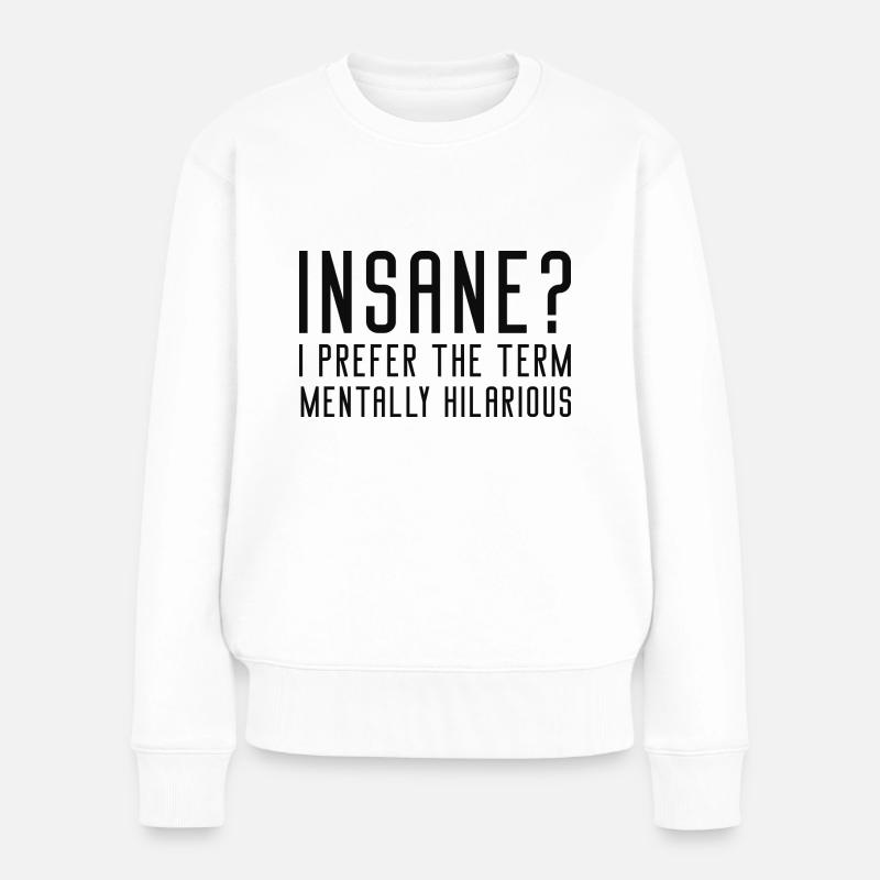 Mental komisch - Frauen Premium Bio Pullover - Weiß