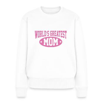 Die größte Mutter der Welt - Frauen Premium Bio Pullover - Weiß - Vorne - Julia (174cm)