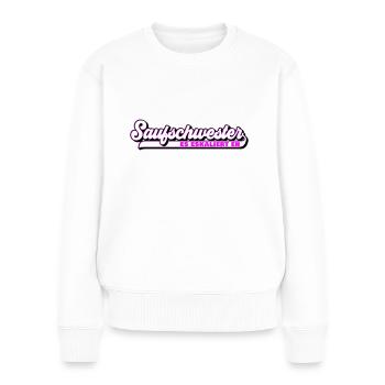 Farben änderbar | Saufschwester Saufen Sis - Frauen Premium Bio Pullover - Weiß - Vorne - Julia (174cm)