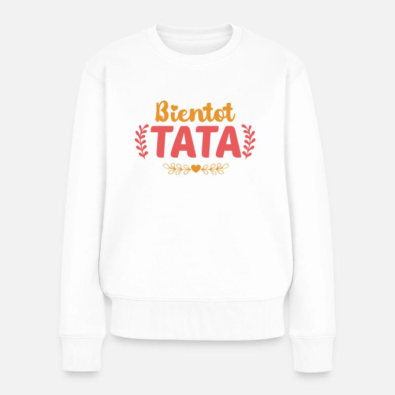 Bientôt Tata Annonce Grossesse Future Tata - Pull Premium bio Femme - blanc
