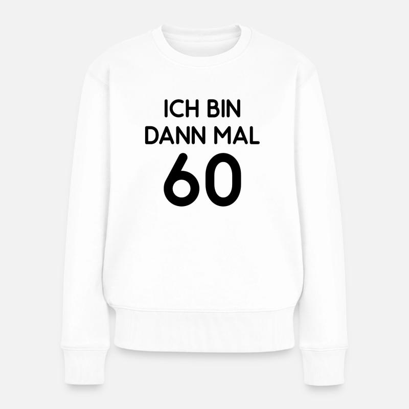 60. Geburtstag Geschenk Geburtstagskind 60 Jahre - Frauen Premium Bio Pullover - Weiß