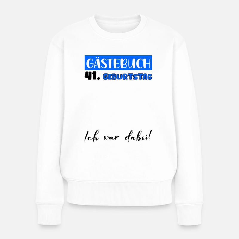 Gästebuch Deko Männer Herren 41. Geburtstag Tshirt - Frauen Premium Bio Pullover - Weiß