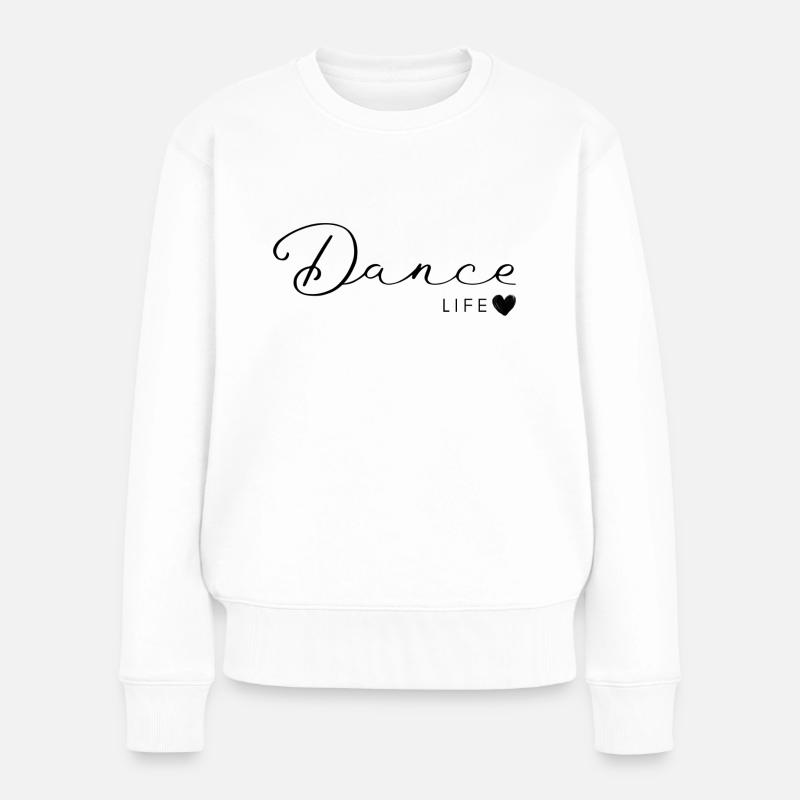 Dance Life - Frauen Premium Bio Pullover - Weiß