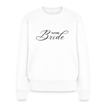 Future bride bachelor party - Women's Premium Organic Jumper - white - Front - Julia (174cm)