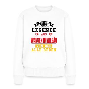 Stadt Wangen im Allgäu Deutschland Legende Spruch - Frauen Premium Bio Pullover - Weiß - Vorne - Julia (174cm)