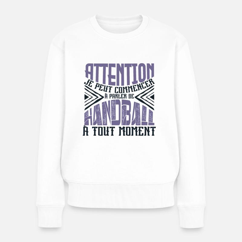 Avertissement, handball à tout moment. - Pull Premium bio Femme - blanc