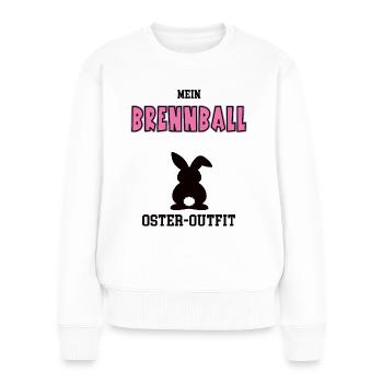 Brennball Oster Outfit Ostergeschenk Brennballerin - Frauen Premium Bio Pullover - Weiß - Vorne - Julia (174cm)