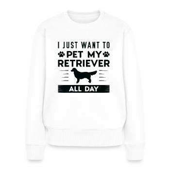 Ich möchte nur meinen Retriever den ganzen Tag streicheln - Frauen Premium Bio Pullover - Weiß - Vorne - Julia (174cm)