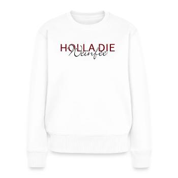 Weißwein Rotwein JGA Vino Wein - Holla die Weinfee - Frauen Premium Bio Pullover - Weiß - Vorne - Julia (174cm)