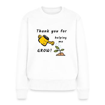 Thank you for making me grow - Frauen Premium Bio Pullover - Weiß - Vorne - Julia (174cm)