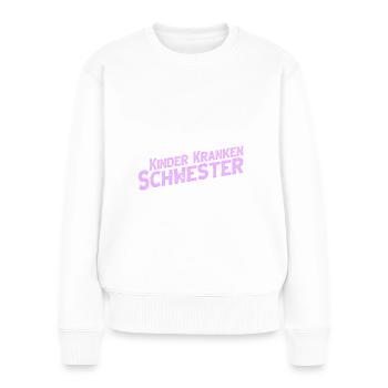 Kinderkrankenschwester - Frauen Premium Bio Pullover - Weiß - Vorne - Julia (174cm)