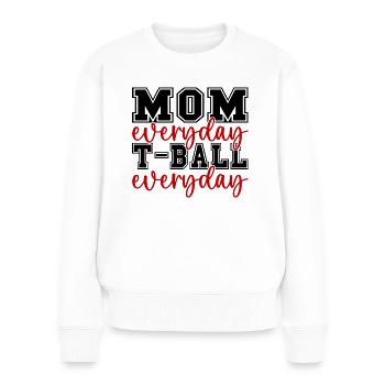 Maman T-Ball Tous les jours Parent T-Ball Maman - Pull Premium bio Femme - blanc - Devant - Julia (174cm)