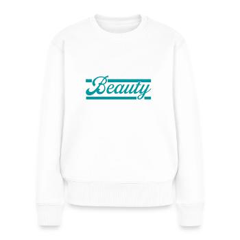 Wake up Beauty Fitness Gym Bodybuilding - Frauen Premium Bio Pullover - Weiß - Vorne - Julia (174cm)