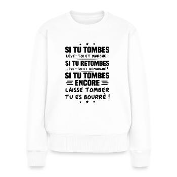 Si tu tombes lève toi et marche, humour cadeau - Pull Premium bio Femme - blanc - Devant - Julia (174cm)