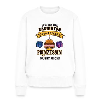 Badmintonerin Geburtstag Badmintonspielerin Geb - Frauen Premium Bio Pullover - Weiß - Vorne - Julia (174cm)